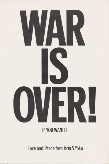 WAR IS OVER! if you want it, 1969, Yoko Ono , MoMA